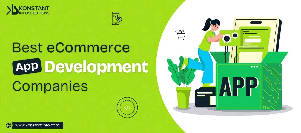 10 Best eCommerce App Development Companies – A Research-Backed Guide