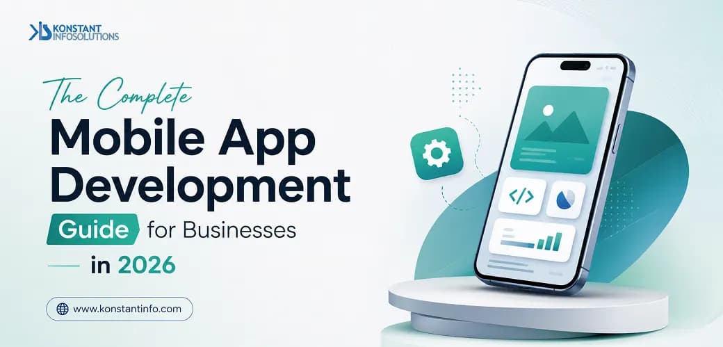 The Complete Mobile App Development Guide for Businesses in 2026